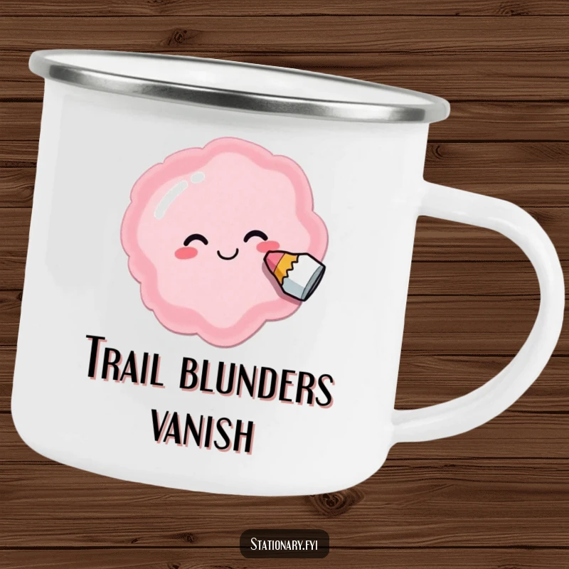 Funny camping mug with a delighted eraser smudging a silly shape, perfect for embracing imperfections outdoors.
