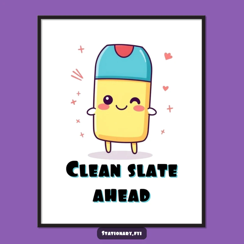 Funny Eraser Poster - Decorate with Humorous Tidiness, Hilarious Art for Your Space, Great Gift!