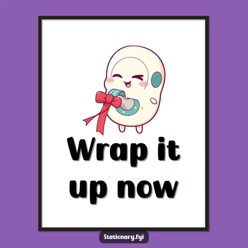 Funny Tape Dispenser Poster: Winking Festive Ribbon Art, Hilarious Decor Gift