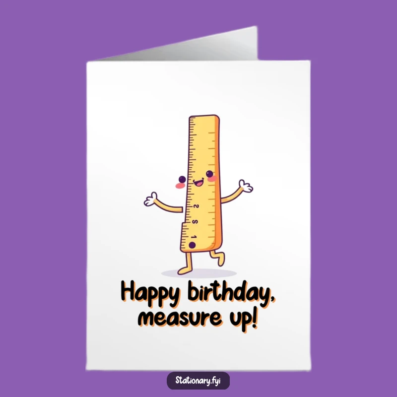 Free Printable Birthday Card: Straight-Up Happy Dancing Ruler Funny DIY Gift