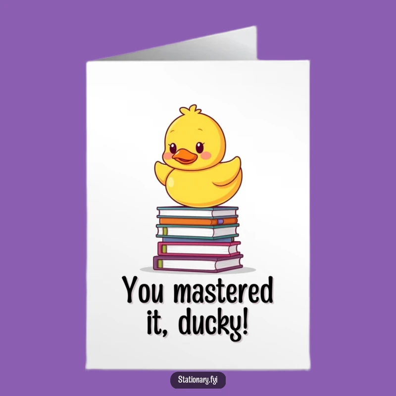 Free Printable Congrats Card: Duck on Books, Balancing Act Humor Downloadable